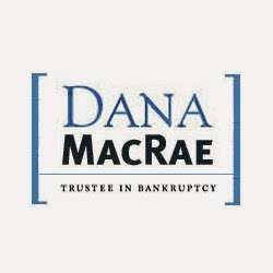 Dana MacRae - Licensed Insolvency Trustee Dana MacRae - Licensed Insolvency Trustee